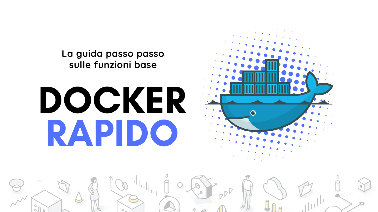 Docker Rapido - Guida Completa ai Container